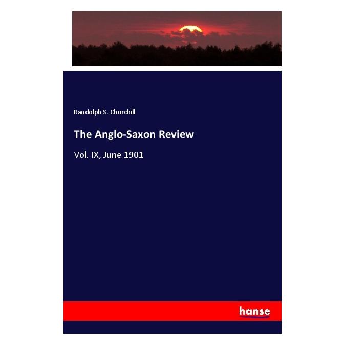 Hansebooks The Anglo-Saxon Review (Englisch, Softcover, Randolph S Churchill) (55988330)