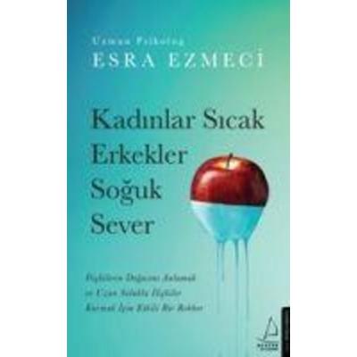 Kadinlar Sicak Erkekler Soguk Sever, Taschenbuch von Esra Ezmeci, Destek Yayinevi