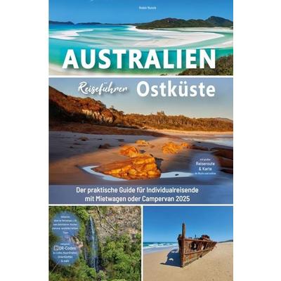 Reiseführer Australien Ostküste, Taschenbuch von Robin Runck, Travel Forever Reisebuchverlag, 978-3-911326-09-4