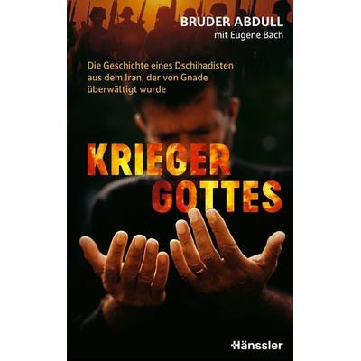 Krieger Gottes, Gebundene Ausgabe von Bruder Abdull, Hänssler, 978-3-7751-6301-9