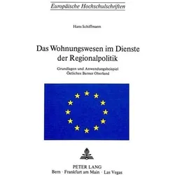 Das Wohnungswesen im Dienste der Regionalpolitik, Fachbücher von Hans Schiffmann