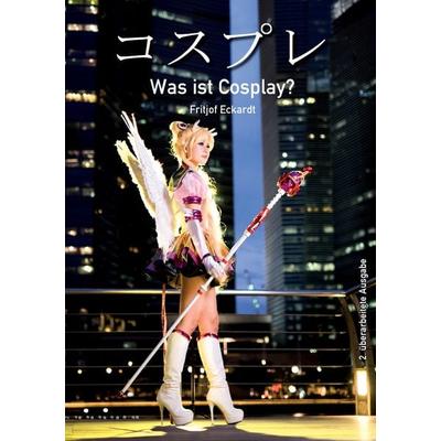 Was ist Cosplay?, Taschenbuch von Fritjof Eckardt, BoD – Books on Demand, 978-3-7412-9554-6
