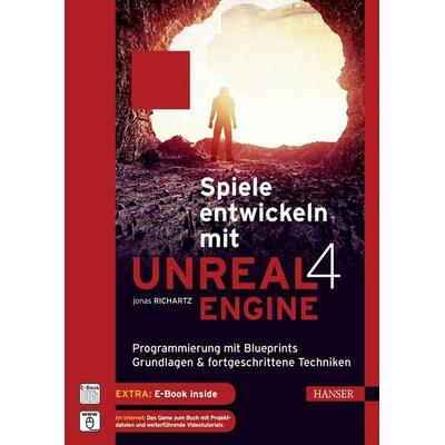 Spiele entwickeln mit Unreal Engine 4, Sonstige von Jonas Richartz, Carl Hanser