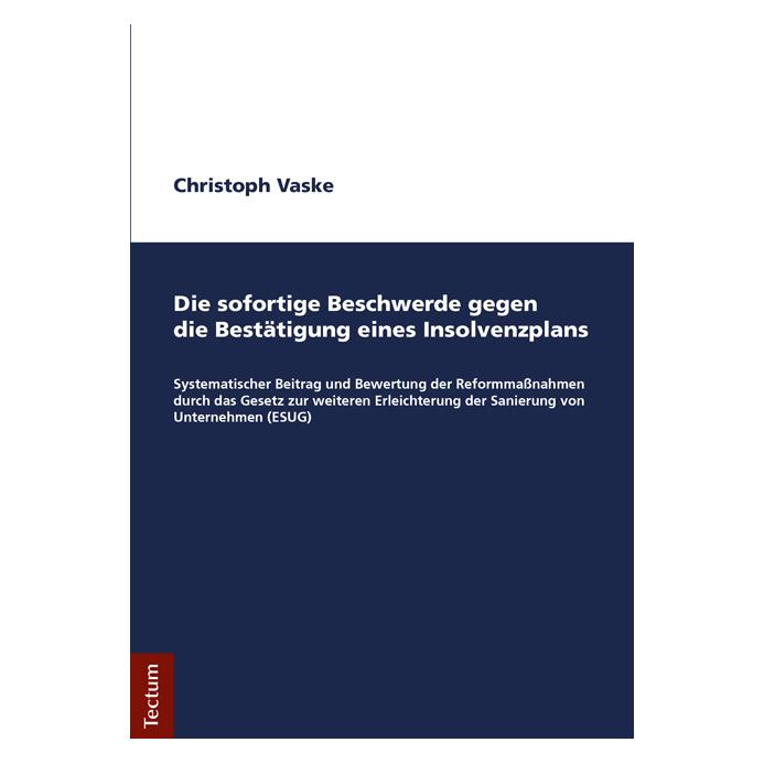 Tectum Die sofortige Beschwerde gegen die Bestätigung eines Insolvenzplans (Deutsch, Softcover, Christoph Vaske) (55599024)