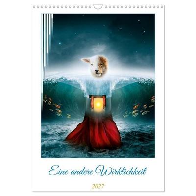 Eine andere Wirklichkeit (Wandkalender 2027 DIN A3 hoch), CALVENDO Monatskalender
