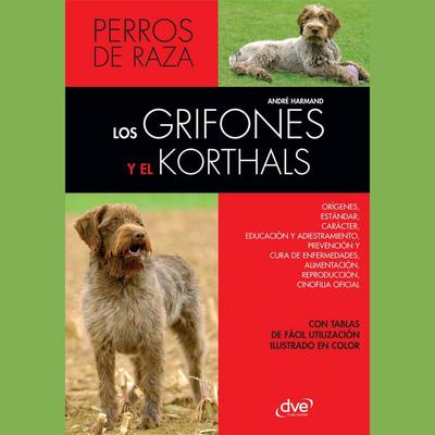 Los Grifones y el Korthals - André Harmand, Audio, 9798894058023