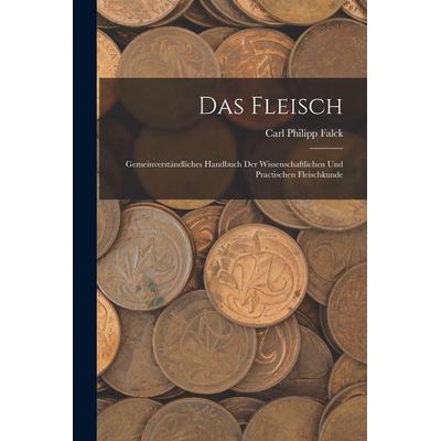 Das Fleisch, Taschenbuch von Carl Philipp Falck, Hutson Street Press, 978-1-01-764556-9