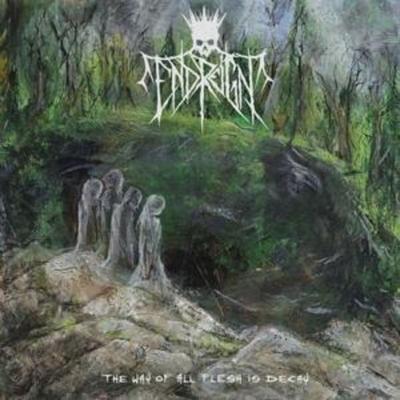 The Way Of All Flesh Is Decay - End Reign, CD