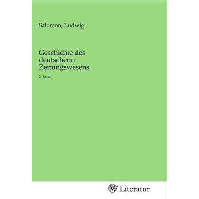 Geschichte des deutschenn Zeitungswesens, Taschenbuch von , MV-Literatur, 978-3-96874-232-8