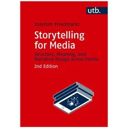 Storytelling for Media, Fachbücher von Joachim Friedmann