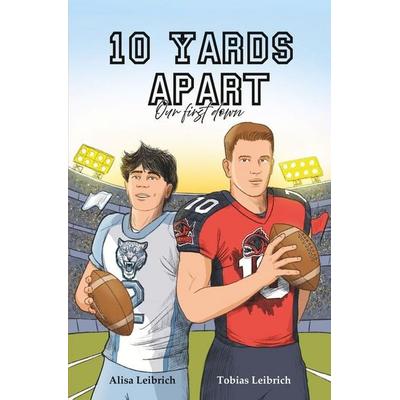 10 Yards Apart, Taschenbuch von Alisa Leibrich,Tobias Leibrich, Tolino media, 978-3-695-62794-3