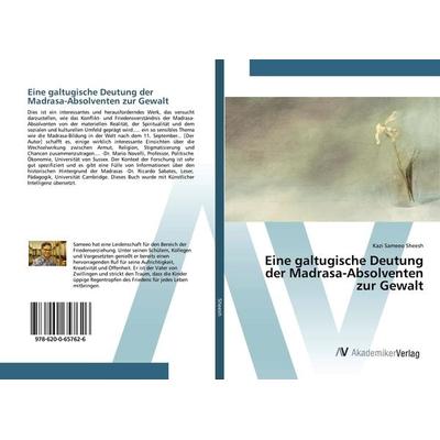 Eine galtugische Deutung der Madrasa-Absolventen zur Gewalt, Taschenbuch von Kazi Sameeo Sheesh, AV Akademikerverlag, 978-620-0-65762-6