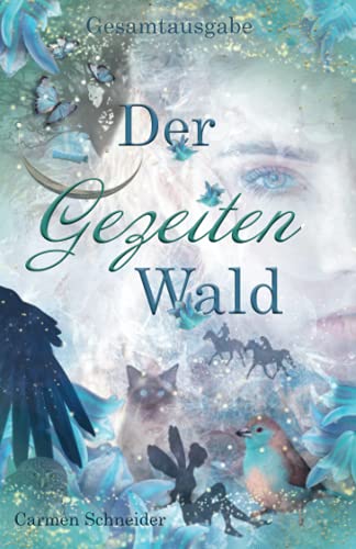Carmen Schneider - Der Gezeitenwald: Gesamtausgabe - Preis vom 17.10.2026 19:25:27 h
