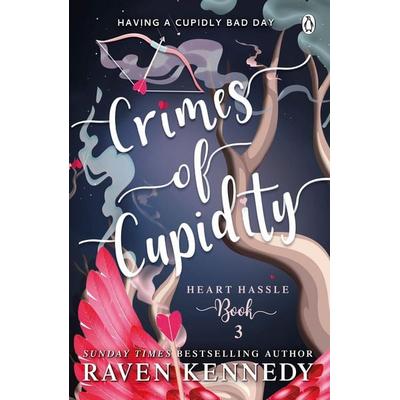 Crimes of Cupidity, Taschenbuch von Raven Kennedy, Penguin Books Ltd, 978-1-4059-6085-4
