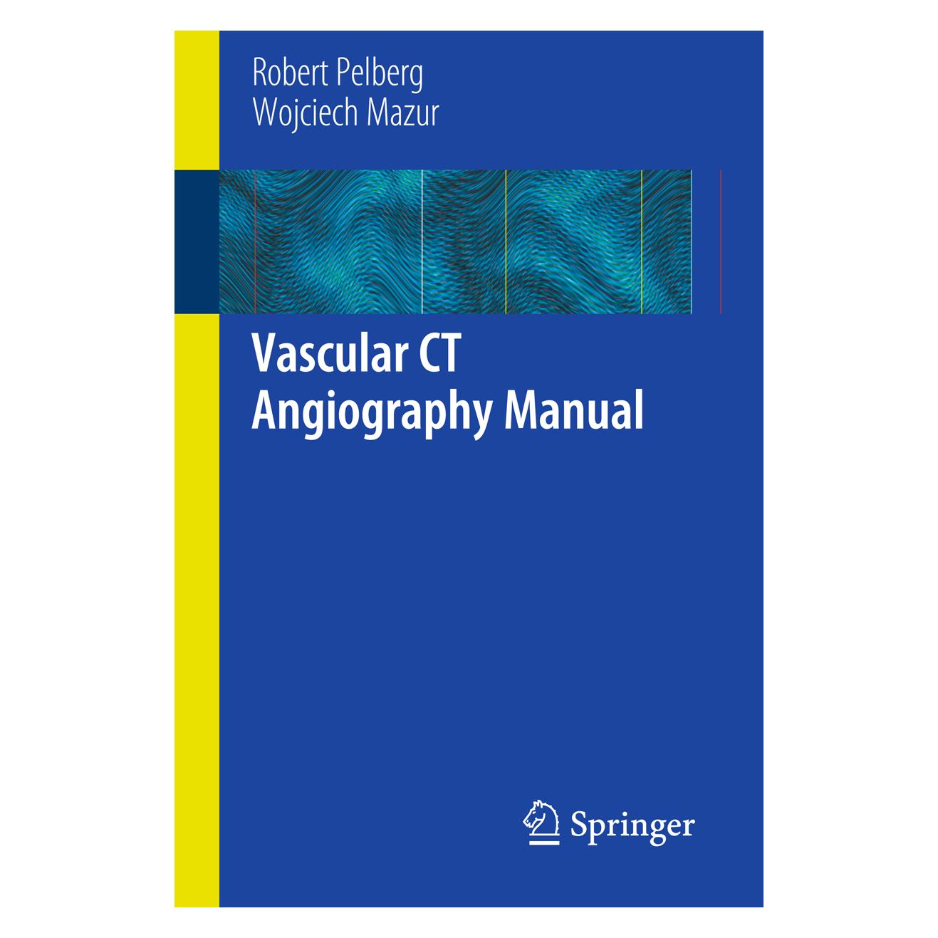 Springer Vascular CT Angiography Manual (Englisch, Robert Pelberg, Wojciech Mazur) (55257996)