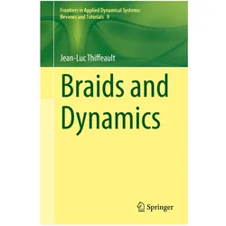 Braids and Dynamics, Fachbücher von Jean-Luc Thiffeault