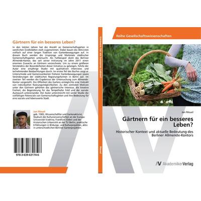 Gärtnern für ein besseres Leben?, Taschenbuch von Jan Meuel, AV Akademikerverlag, 978-3-639-63174-6