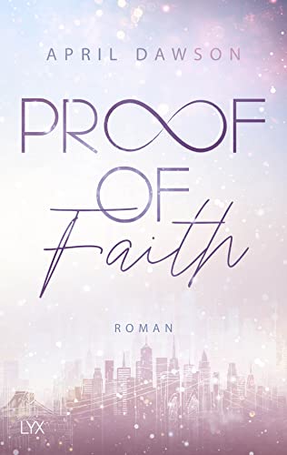 April Dawson - Proof of Faith (Proof-of-Love-Reihe, Band 2) - Preis vom 09.10.2026 07:28:09 h