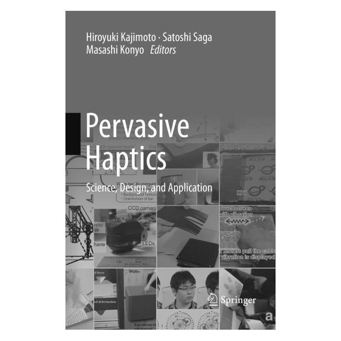 Springer Pervasive Haptics (Englisch, Softcover, Hiroyuki Kajimoto, Masashi Konyo, Satoshi Saga) (56008924)