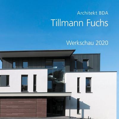 Tillmann Fuchs Architekt BDA, Gebundene Ausgabe von Tillmann Fuchs, BoD – Books on Demand, 978-3-7526-7388-3