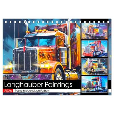 Langhauber Paintings. Trucks in lebendigen Farben (Tischkalender 2026 DIN A5 quer), CALVENDO Monatskalender