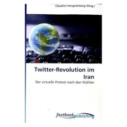 Twitter-Revolution im Iran, Fachbücher von Claudine Hengstenberg