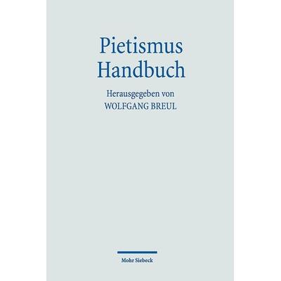 Pietismus Handbuch, Taschenbuch von , Mohr Siebeck, 978-3-16-153952-7
