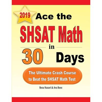 Ace the SHSAT Math in 30 Days, Taschenbuch von Reza Nazari,Ava Ross, Effortless Math Education, 978-1-970036-61-9