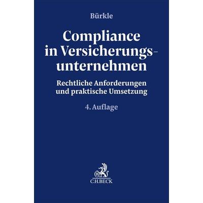 Compliance in Versicherungsunternehmen, Gebundene Ausgabe von , C.H. Beck, 978-3-406-82769-3