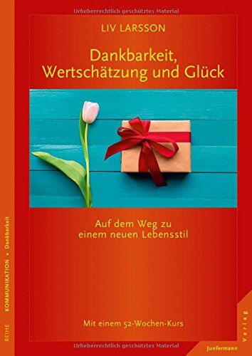 Liv Larsson - Dankbarkeit, Wertschätzung und Glück: Auf dem Weg zu einem neuen Lebensstil - Preis vom 15.10.2026 23:06:25 h