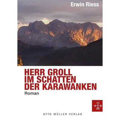 Herr Groll im Schatten der Karawanken., Paperback von Erwin Riess, Otto Müller Verlag GmbH