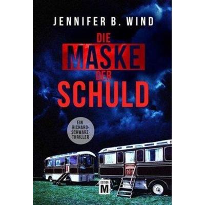 Die Maske der Schuld, Taschenbuch von Jennifer B. Wind, Edition M, 978-2-919804-15-3