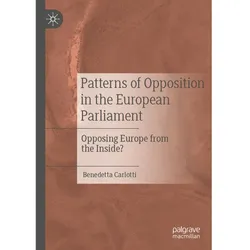 Patterns of Opposition in the European Parliament, Fachbücher von Benedetta Carlotti