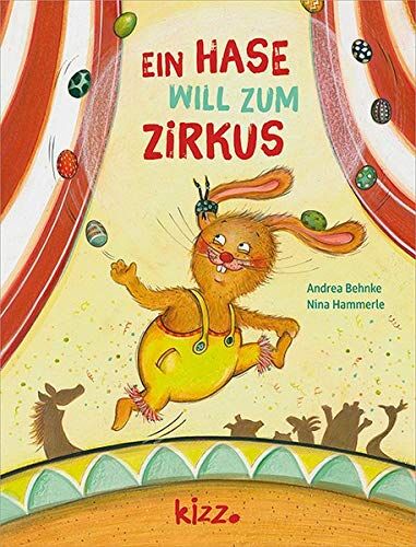 Andrea Behnke - Ein Hase will zum Zirkus - Preis vom 30.09.2026 09:01:18 h