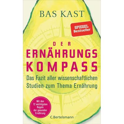 Der Ernährungskompass, Gebundene Ausgabe von Bas Kast, C.Bertelsmann
