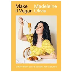 Make it Vegan, Ratgeber von Madeleine Olivia
