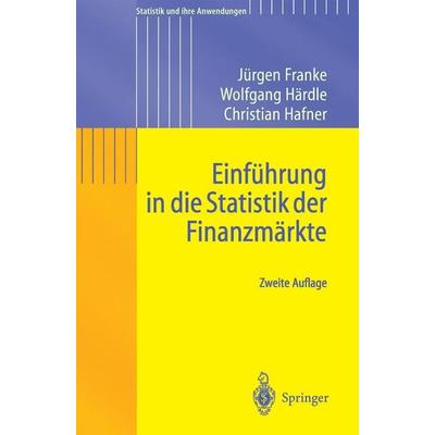 Einführung in die Statistik der Finanzmärkte, Taschenbuch von Jürgen Franke,Wolfgang Karl Härdle,Christian Matthias Hafner, Springer Berlin,