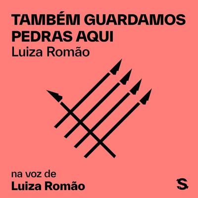 Também guardamos pedras aqui - Luiza Romão, Audio, 9786599954276