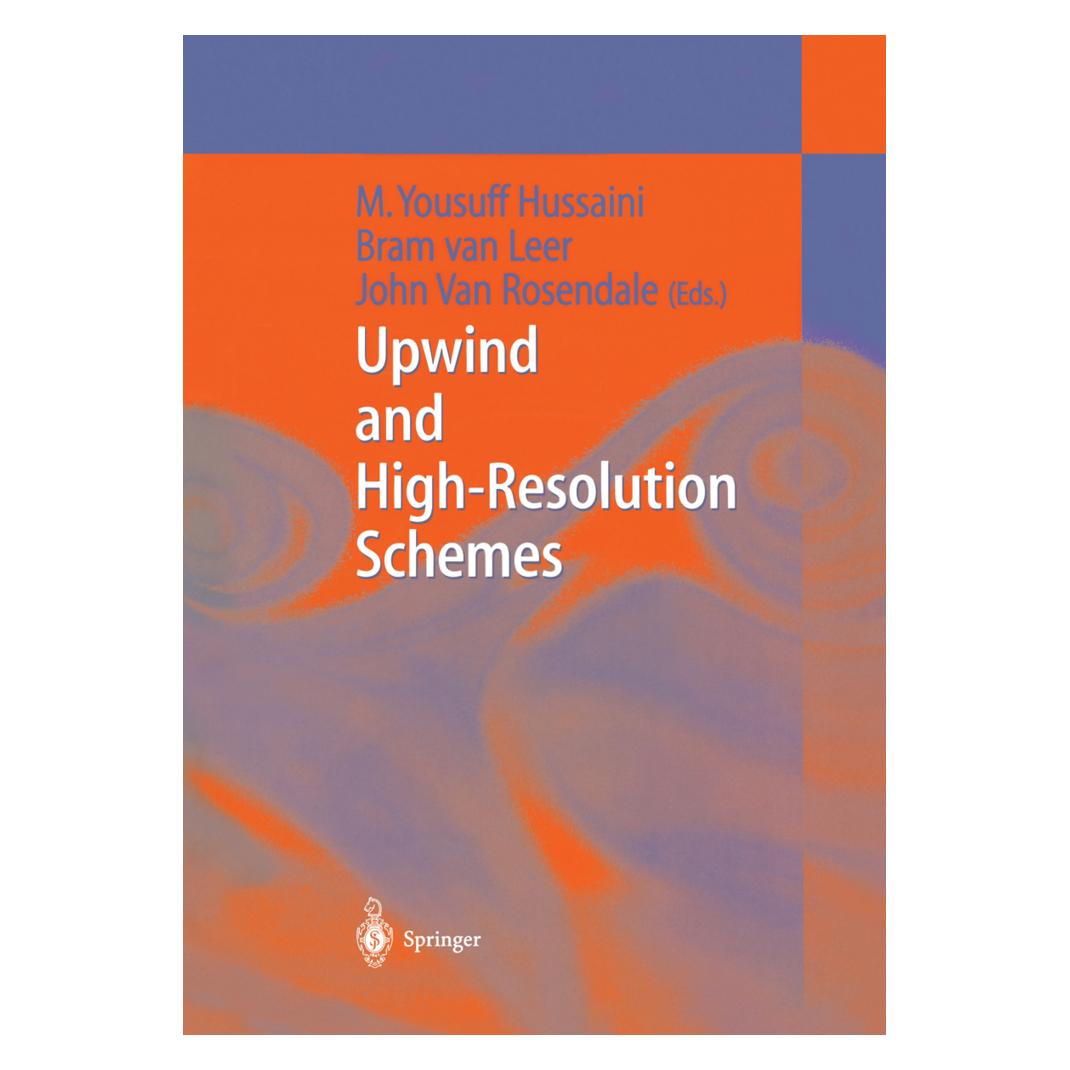 Springer Upwind and High-Resolution Schemes (Englisch, Softcover, Bram van Leer, John Van Rosendale, M. Yousuff Hussaini) (55506627)