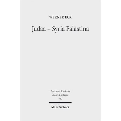 Judäa - Syria Palästina, Gebundene Ausgabe von Werner Eck, Mohr Siebeck, 978-3-16-153026-5
