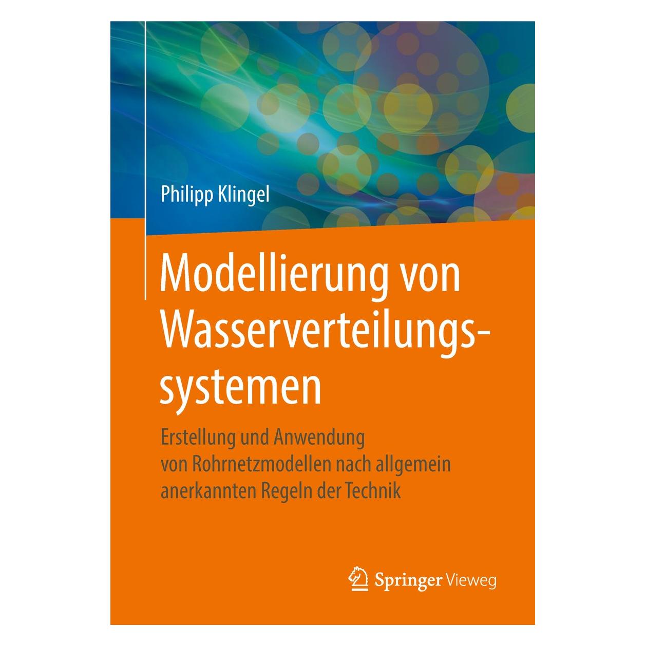Springer Modellierung von Wasserverteilungssystemen (Deutsch, Hardcover, Philipp Klingel) (9783658212698)