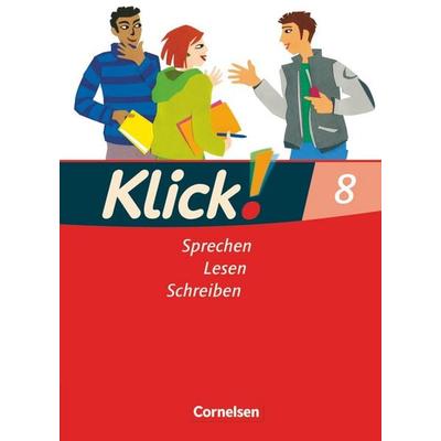 Klick! Deutsch - Ausgabe 2007 - 8. Schuljahr, Gebundene Ausgabe von Gabriele Klassmann,Margarete Westermeier,Benjamin Schmidt,Wolfgang Kallis,Michael