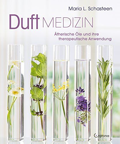 Schasteen, Maria L. - Duftmedizin: Ätherische Öle und ihre therapeutische Anwendung - Preis vom 14.10.2026 23:07:16 h