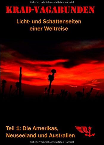 Frank Panthöfer - Krad-Vagabunden - Licht- und Schattenseiten einer Weltreise, Teil 1: Die Amerikas, Neuseeland und Australien - Preis vom 17.10.2026 19:25:27 h