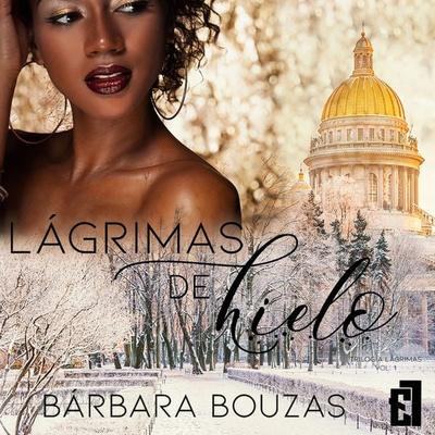 Lágrimas de hielo - Bárbara Bouzas, Audio, 9788419660848