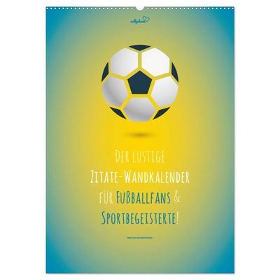vollgeherzt: Der lustige Zitate-Wandkalender für Fußballfans und Sportbegeisterte! (Wandkalender 2027 DIN A2 hoch), CALVENDO Monatskalender