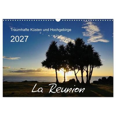La Reunion - Traumhafte Küsten und Hochgebirge (Wandkalender 2027 DIN A3 quer), CALVENDO Monatskalender