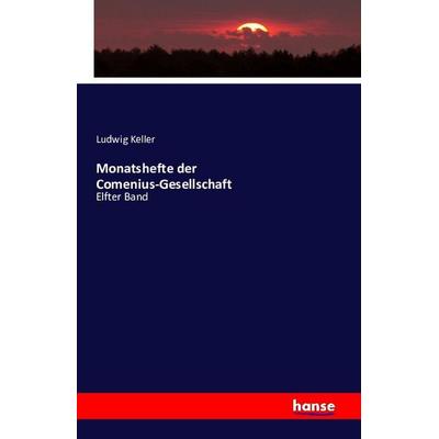 Monatshefte der Comenius-Gesellschaft, Taschenbuch von Ludwig Keller, Hansebooks, 978-3-7411-1144-0
