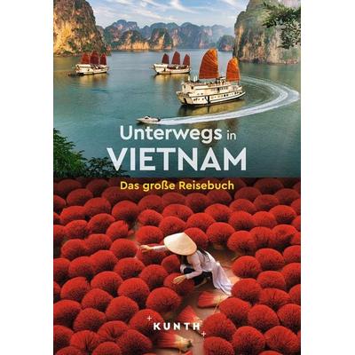KUNTH Unterwegs in Vietnam, Taschenbuch von Walter M. Weiss, Kunth Verlag, 978-3-96965-201-5