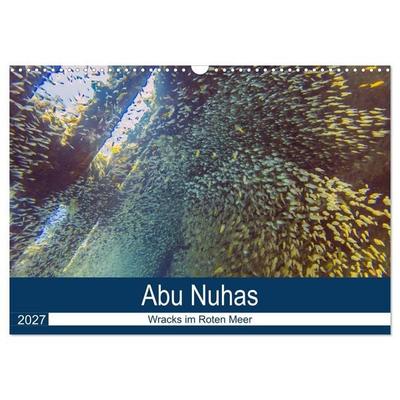 Abu Nuhas - Wracks im Roten Meer (Wandkalender 2027 DIN A3 quer), CALVENDO Monatskalender